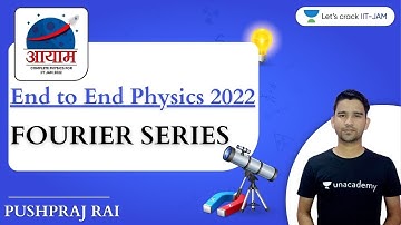 Fourier Series | IIT JAM Physics Feb 2022 | 1:30 PM | Aayam Batch