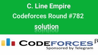 C. Line Empire solution | Codeforces Solution | Codeforces Round #782 Div.2 | C++ | Bangla