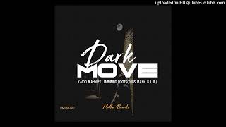 Dark Move - Kaido Mahn Ft Jamming Rootsdubs Mahn X Ljb Muffin Recordz