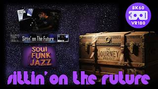 Sittin On The Future the Journey Project 037  Entry 2631  Vrlog 239