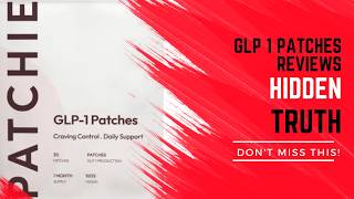 GLP 1 Patches Reviews: Customers Verdict All Truth about GLP 1 Patches