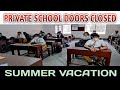 Private School doors closed || Summer Vacation from 7th May || Students back in laptops ||