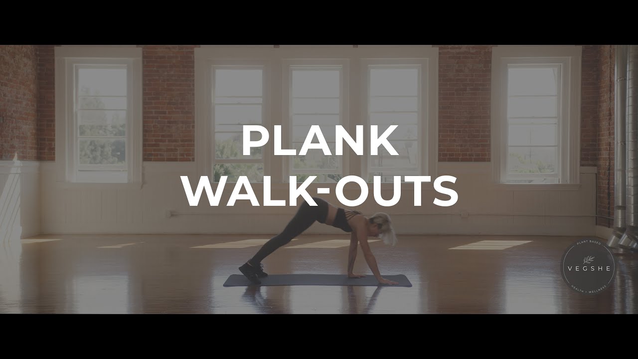 How To Do Plank Walk Outs With VegShe - YouTube