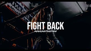 FIGHT BACK | Motivational Video