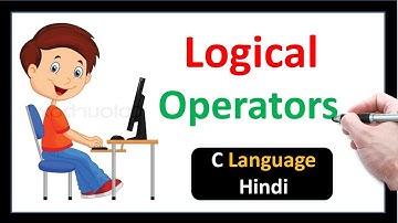 Logical Operators in C Language - Hindi