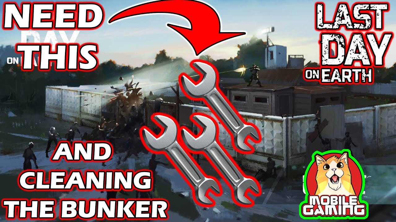NEED WRENCHES AND BUNKER CLEANING Last Day on Earth Survival (iOS