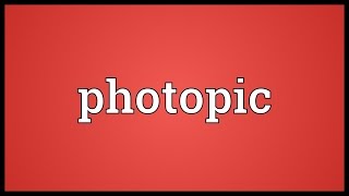 Photopic Meaning