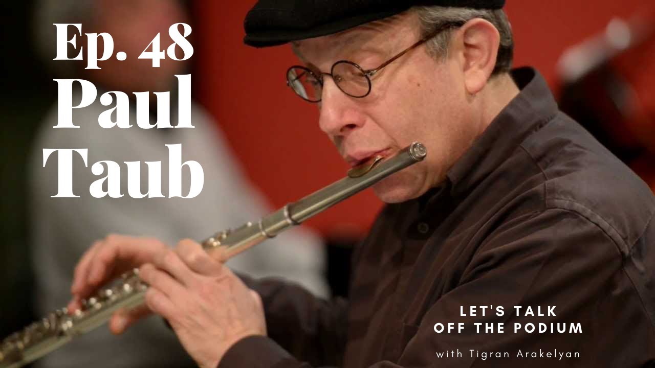 Ep. 48: Paul Taub, flutist