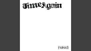 Video thumbnail of "Time Again - TV Static (naked)"