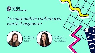 Are automotive conferences worth it anymore?