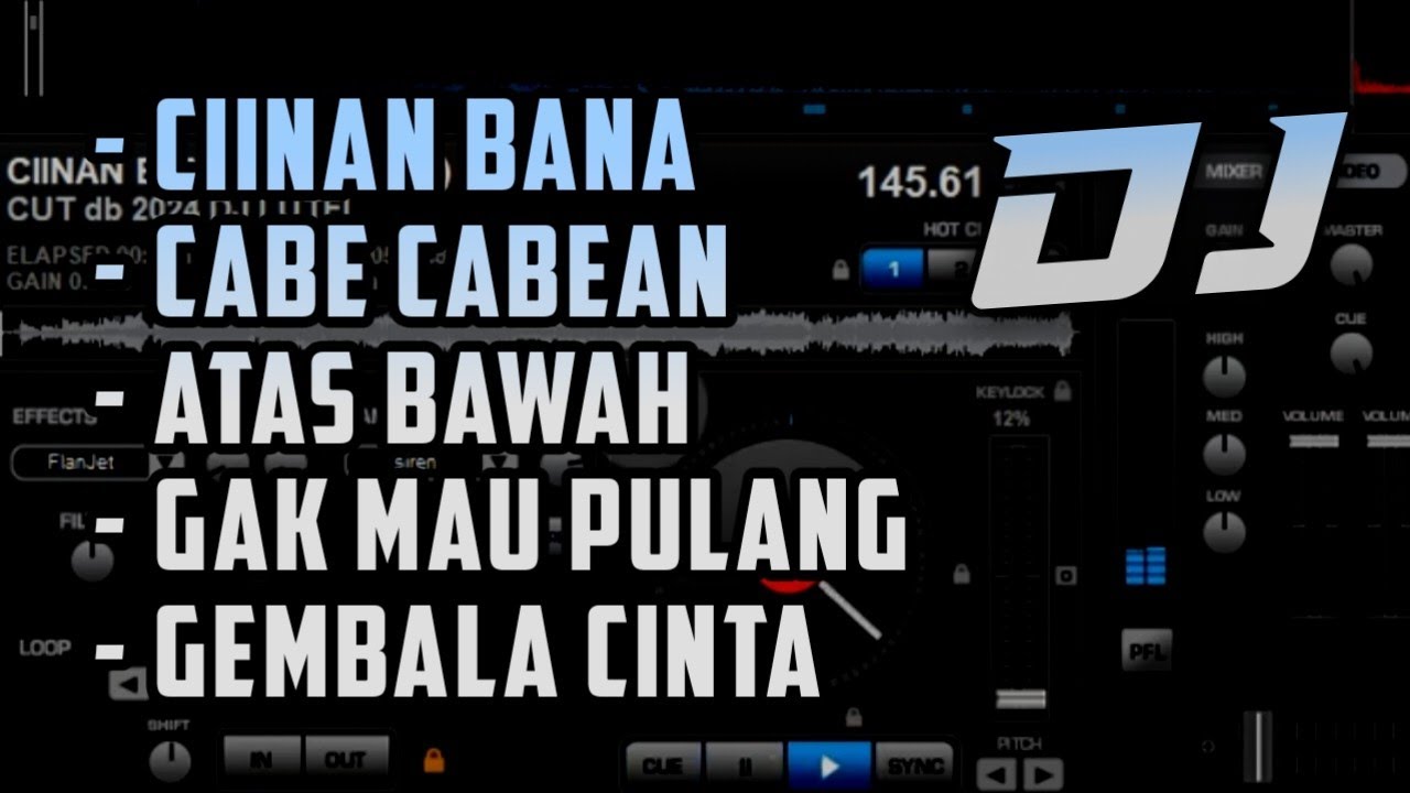 DJ TIKTOK CIINAN BANA x CABE CABEAN x ATAS BAWAH x GAK MAU PULANG x GEMBALA CINTA NONSTOP VIRAL