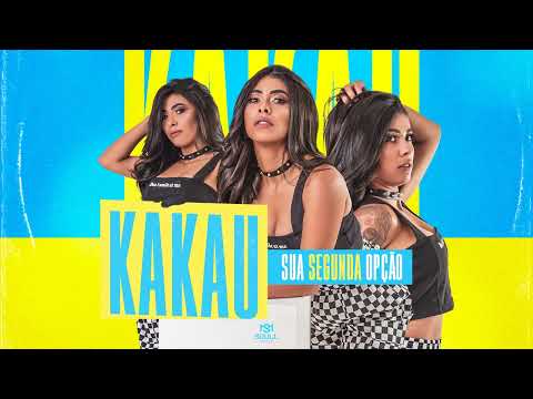 Kakau - Sua Segunda Opção (AUDIO OFICIAL)