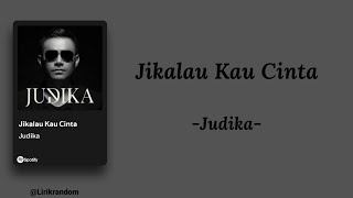 Jikalau Kau Cinta - Judika || Official lyrics video