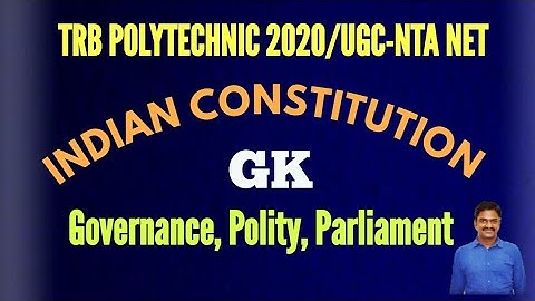 TRB POLYTECHNIC 2020/UGC NTA-NET: INDIAN CONSTITUTION, GOVERNANCE, POLITY, PARLIAMENT