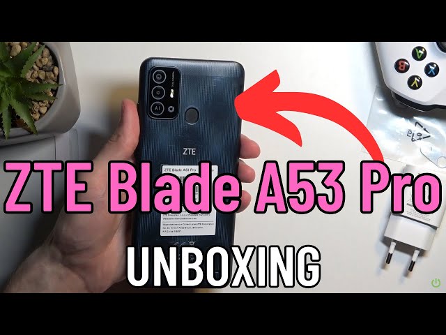 ZTE Blade A53 Pro Unboxing & Overview