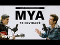 MYA - "Te Olvidaré" Live Performance | Vevo