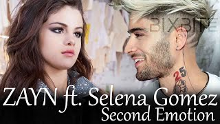 Zayn ft.selena gomez - second emotion bixbite