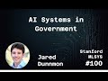 AI Systems in Government: Challenges & Opportunities - Jared Dunnmon | Stanford MLSys#100