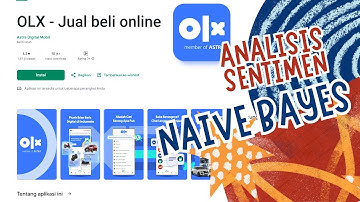Analisis Sentimen review aplikasi OLX di google play menggunakan algoritma Naive Bayes