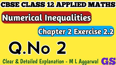 Chapter 2 - Exercise 2.2 (Q.No 2) - Numerical Inequalities - CBSE Class 12 Applied Maths in Tamil