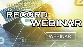 How to Record a Webinar（No Watermark)