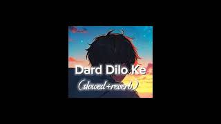 Dard Dilo Ke slowed And Reverb Mohamad Irfaan