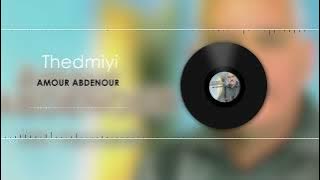 Amour Abdenour • Thedmiyi 📀