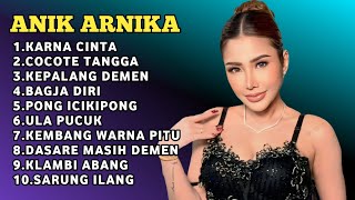 FULL ALBUM TERBARU 2026 ANIK ARNIKA KARNA CINTA - COCOTE TANGGA - KEPALANG DEMEN