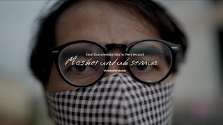 MASKER UNTUK SEMUA | Short Documentary Film [4K]