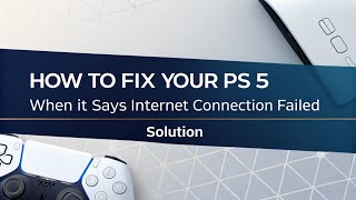 How to Fix Your PS5 When it says Internet Connection Failed