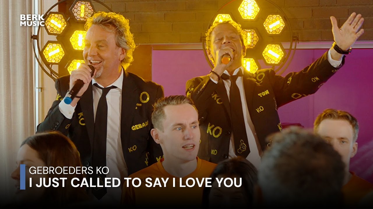 Gebroeders Ko - I Just Called To Say I Love You