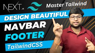 Ep.16🔥Create Beautiful Navbar and Footer using Tailwind Css | NextJS Tutorial in Hindi