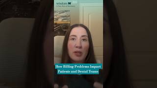 How Billing Problems Impact Patients and Dental Teams