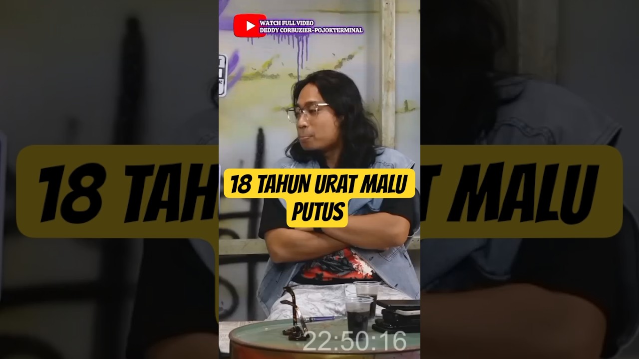 18 TAHUN URAT MALU PUTUS 