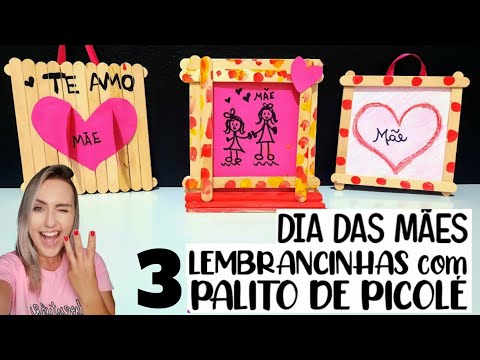 DIA DAS MÃES - 3 Lembrancinhas com palitos de picolé
