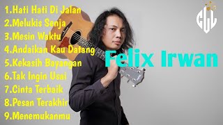 HATIHATI DI JALAN TULUS FELIX IRWAN full album