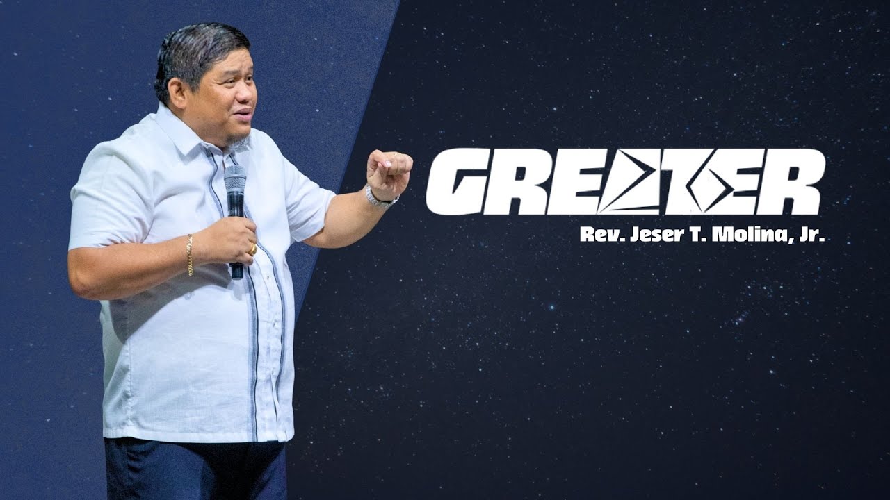"GREATER" | Declaration Sunday | Rev. Jeser T. Molina, Jr.
