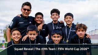 Revelación de los seleccionados | Equipo 49 | Copa Mundial de la FIFA 2026™ ​