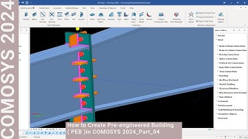 How to Create Pre-engineered Building ( PEB ) in COMOSYS 2024_Part_04