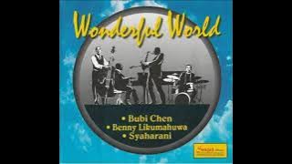 A00-What A Wonderful World (Bubi Chen & Syaharani)