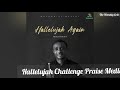 Nathaniel Bassey- Hallelujah Challenge Praise Medley