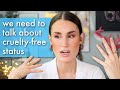 IS CRUELTY-FREE EVEN A THING ANYMORE? (Was it EVER?)