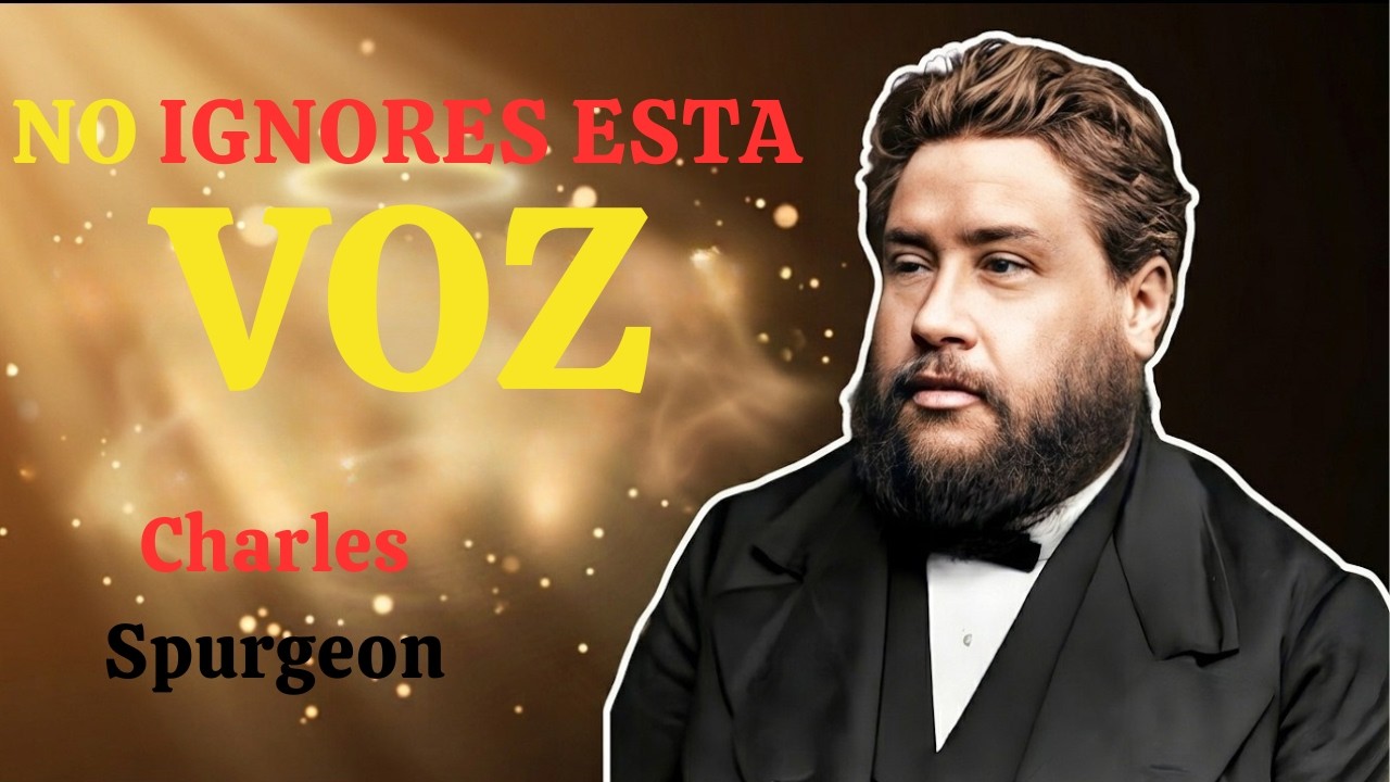 Aprende a Identificar la Voz del Espíritu Santo en Tu Vida Charles Spurgeon