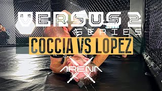 Comeback Story | Lopez Vs Coccia | Arena | Versus Series 2