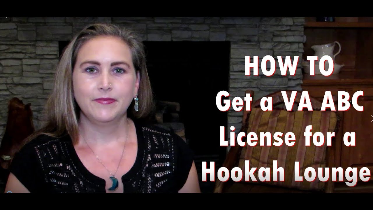 How to get a VA ABC license for a Hookah Lounge YouTube