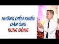 🔴Những điểm gì ở phụ nữ khiến đàn ông rung động..