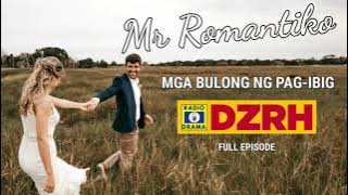 Mr Romantiko - Mga Bulong Ng Pag-ibig Full Episode