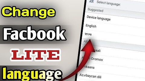 খুব সহজেই পরিবর্তন করে ফেলুন ফেসবুক ভাষা।Change Facebook lite language.