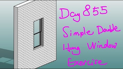 Revit Exercise (Day 855) - Simple Double Hung Window
