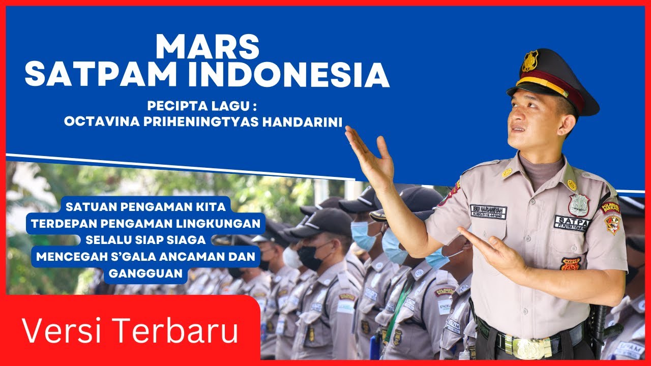 Mars Satpam Indonesia versi Terbaru + Lirik Lagu Satuan Pengaman Kita Terdepan Pengaman Lingkungan